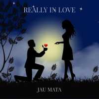 Really in love - Jau Mata