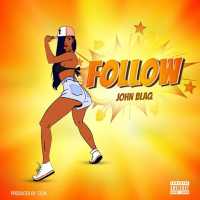Follow - John Blaq