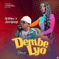 Dembe Lyo - Jovi Pop & Dj Shiru