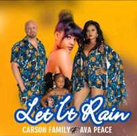 Let It Rain - Carson Family ft Ava Peace X
