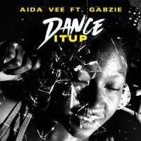 Dance It Up - Aida Vee Ft Gabzie