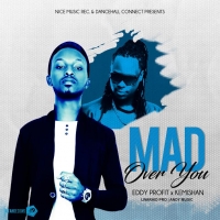 Mad Over You - Eddy Profit ft Kemishan