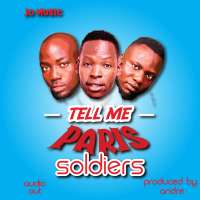 Tell Me - S kwa F Melody, Varos and Soilo Majje ( Paris Soldiers)