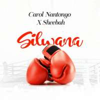 Silwana - Carol Nantongo Ft. Sheebah