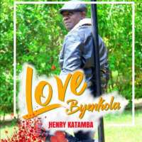 love byenkola - Henry Katamba