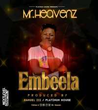 Embeera - Mr Heavenz
