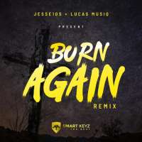 Born Again Remix - Jesse10 feat. Lucas Musiq