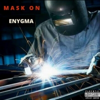 Mask On - Enygma