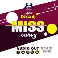 Miss Curvy - Dexta DJ