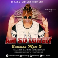 Am so Lonely - Beniman Mzee B