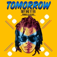 Tomorrow - Trey D4G ft.Fifi