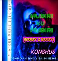 Mubiri Ku Mubiri (Body 2 Body) - Konshus