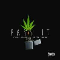 Pass it - Pryce Teeba ft Kayce House