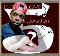 Is This Love - Kit Jonathan