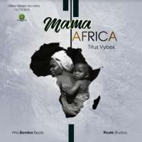 Mama Africa - Titus Vybes