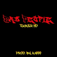 Bad People - Tucker HD