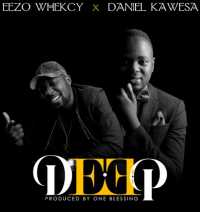 Deep - Eezo Whekcy Ft Daniel Kawesa