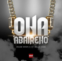 Oha Abaireho - Crazie Wispa ft St Nellysade