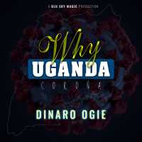 Why Uganda - Dinaro Ogie