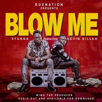 Blow Me - Xtunna ft Kevin Killer