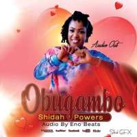 Obugambo - Shidah Powers