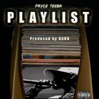 Playlist - Pryce Teeba