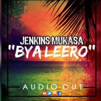 Byaleero - Jenkins Mukasa