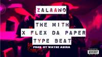 Zalawo - The Mith ft Flex Da Paper