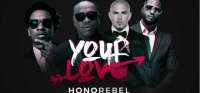 Your Love - Bebe Cool Ft Charly Black, Pitbull & Honorebel
