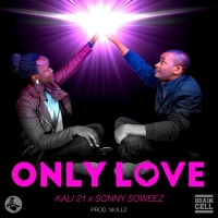 Only Love - Kali 21 ft. Sonny Soweez