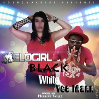 Black& White - Melogirl & Yce Mann