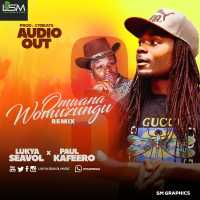 Omwaana Womuzungu (Remix) - Lukya Seavol & Paul Kafeero