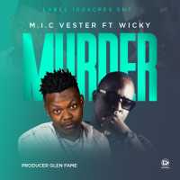 Murder - M.I.C Vester & Wicky