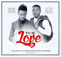 True Love - Lyto Boss Ft Bobi Wine