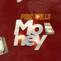 Money Go deh - Phic Wills