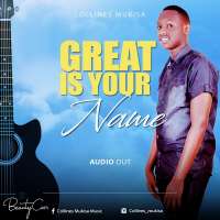 Great Is Your Name Song - Collines Mukisa