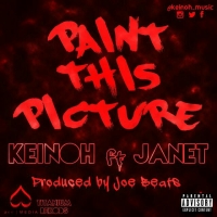Paint This Picture - Keinoh Ethouse and Janet