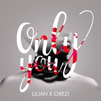 Only You - Lilian ft. Orezi