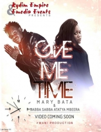 Give Me Time - Mary Bata Ft Sabba Sabba