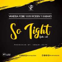 So Tight - Roden Y Kabako & Vanessa Fo