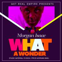 What a wonder - Morgan Isaac