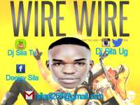 Wire Wire Mashup - Dj Sila UG & Bebe Cool