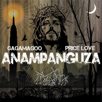 Anampanguza - GagamaGoo Kinene MB feat. Price Love