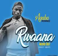 Rwaana - Agaba Ronnie