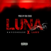 Luna - Kayce House ft Kamu