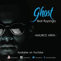Ghost - Maurice Kirya feat Ruyonga