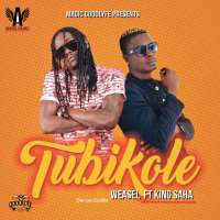 Tubikole - Weasel Feat King Saha