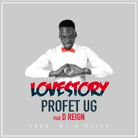 Love story - Profet UG Feat D Reign -