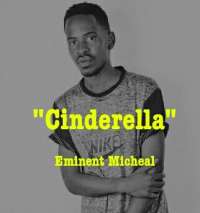 Cinderella - Eminent Micheal