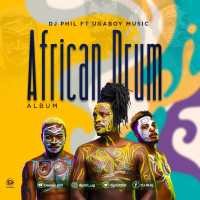 African Drum - DJ Phil Ft Ugaboy Music